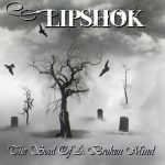 2013 - Lipshok - The Soul of a Broken Mind